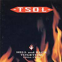 TSOL : Hell and Back Together 1984-1990